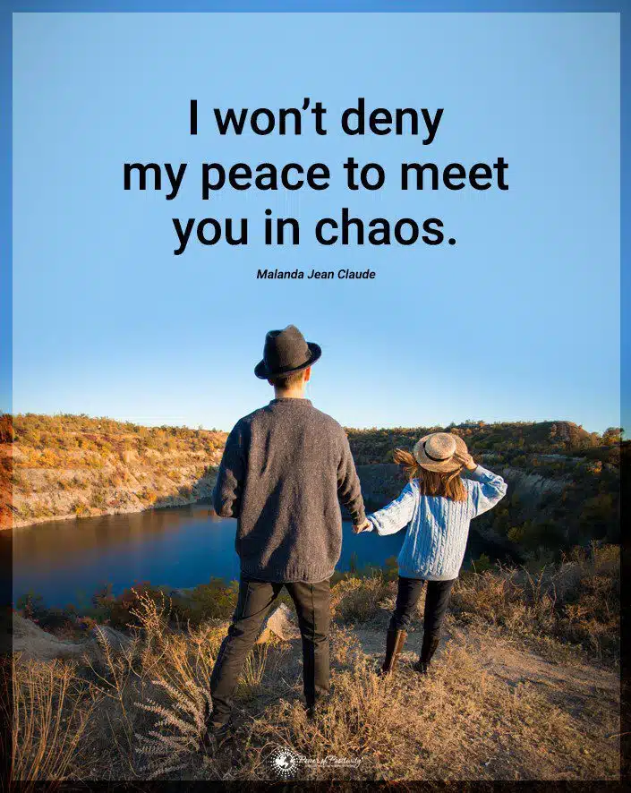 deny peace to meet chaos