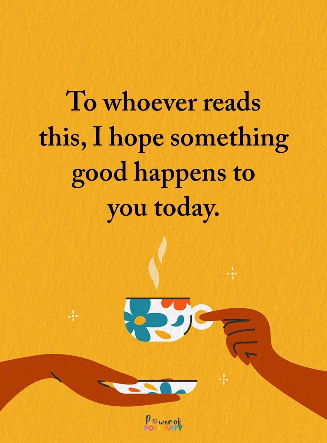 something good happens to you