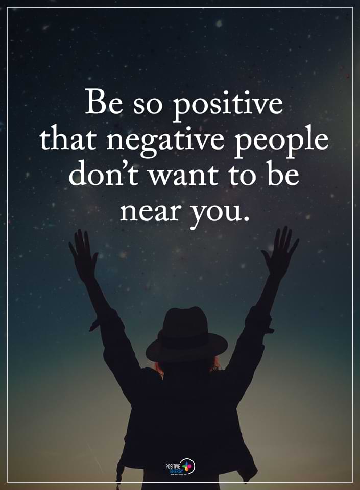 be so positive