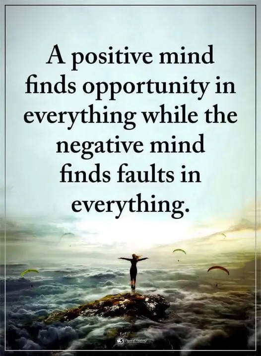 a positive mind finds opportunity