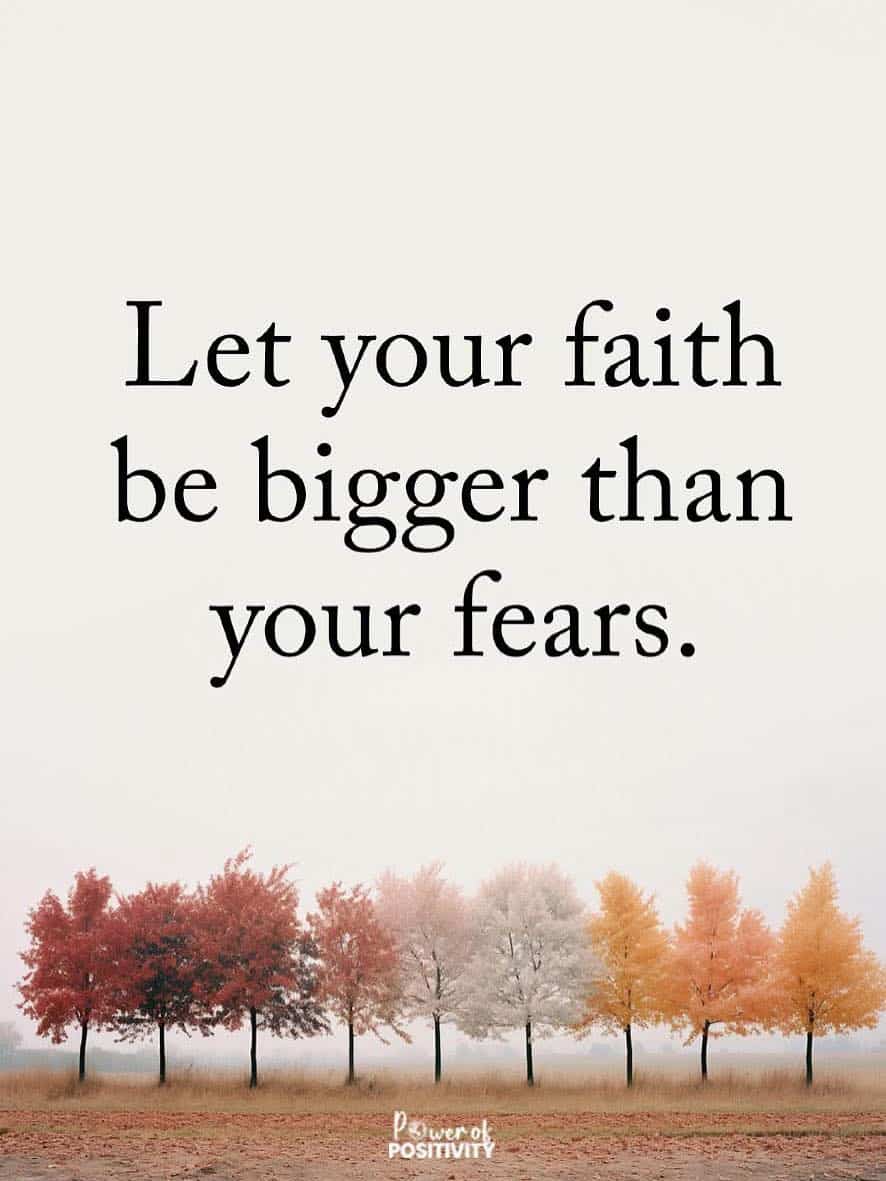 let your faith be bigger than your fears